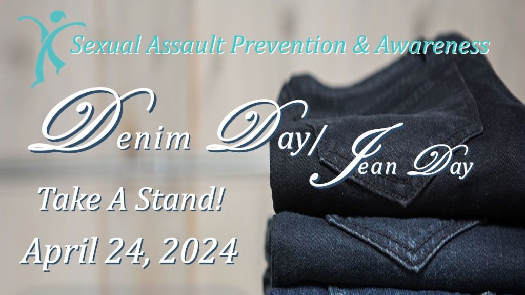 Sexual Assault Prevention and Awareness - Denim Day/Jean Day. Take a Stand! April 24, 2024